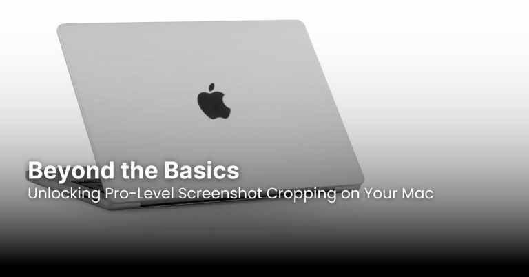 Beyond the Basics: Unlocking Pro-Level Screenshot Cropping on Your Mac