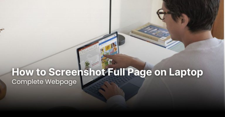 How to Screenshot Full Page on Laptop: Complete Webpage