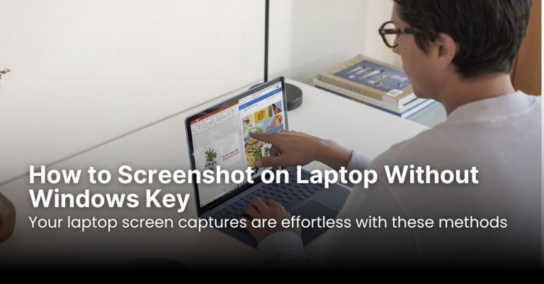 How to Screenshot on Laptop Without Windows Key