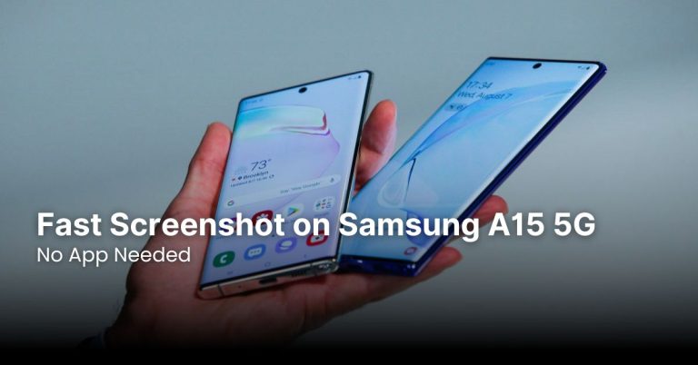 Fast Screenshot on Samsung A15 5G – No App Needed