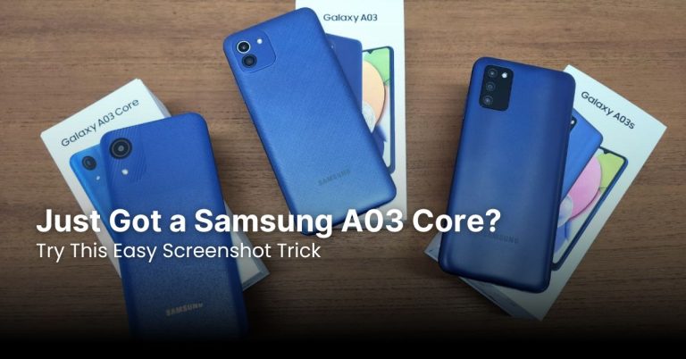 Just Got a Samsung A03 Core? Try This Easy Screenshot Trick