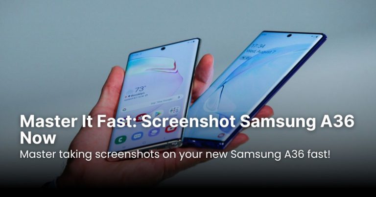 Master It Fast: Screenshot Samsung A36 Now