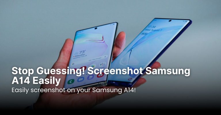 Stop Guessing! Screenshot Samsung A14 Easily