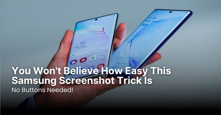 You Won’t Believe How Easy This Samsung Screenshot Trick Is (No Buttons Needed!)