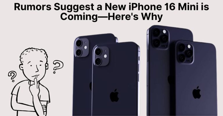 Rumors Suggest a New iPhone 16 Mini is Coming—Here’s Why