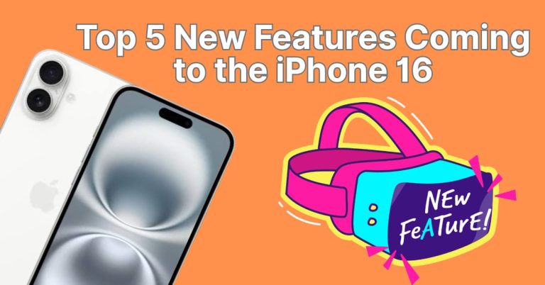 Top 5 New Features Coming to the iPhone 16