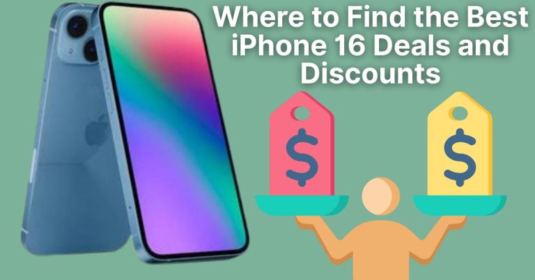 Where to Find the Best iPhone 16 Deals and Discounts
