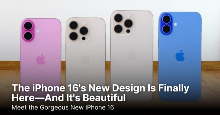 The iPhone 16’s New Design Is Finally Here—And It’s Beautiful