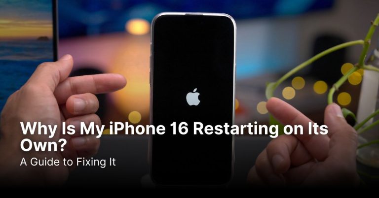 Why Is My iPhone 16 Restarting on Its Own? A Guide to Fixing It